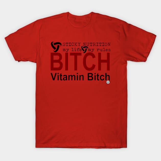 Vitamin Bitch T-Shirt by aSpires Art